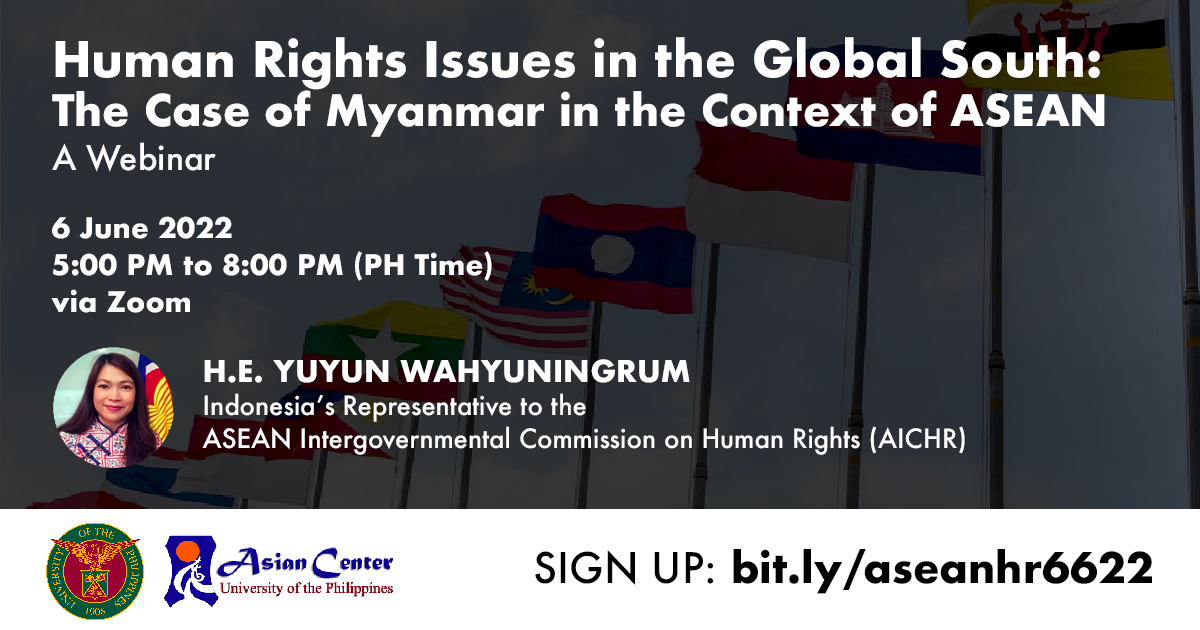 Human Rights Issues in the Global South: The Case of Myanmar in the Context of ASEAN: A Webinar (6 June 2022)