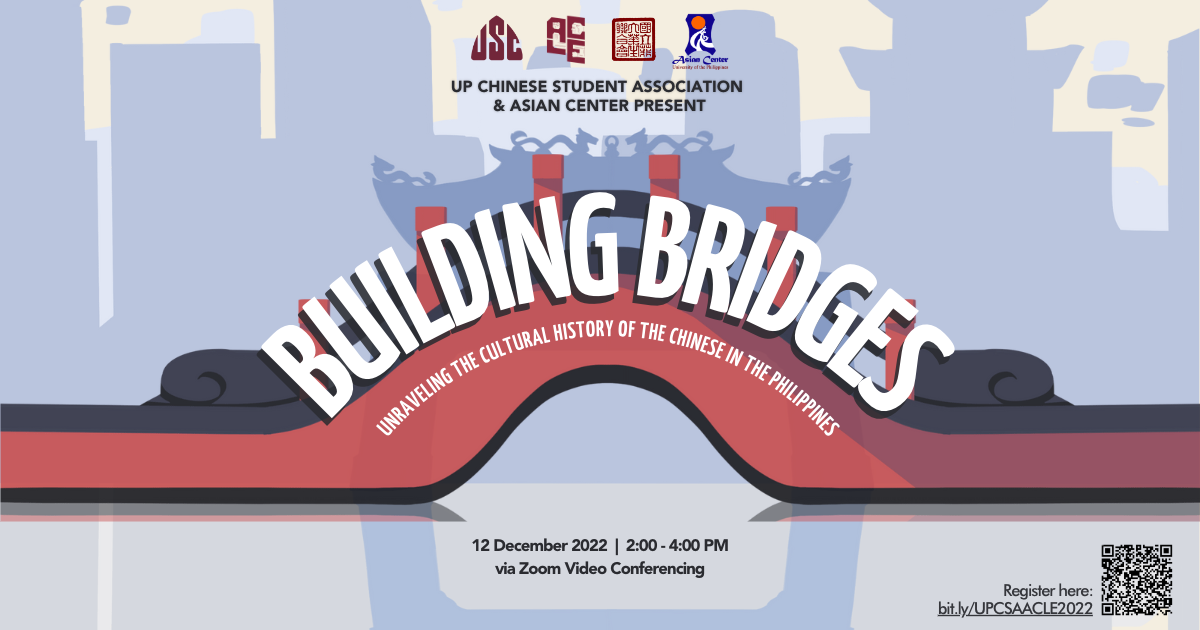 12 December 2022 | Building Bridges: Unraveling the Cultural History of The Chinese in the Philippines
