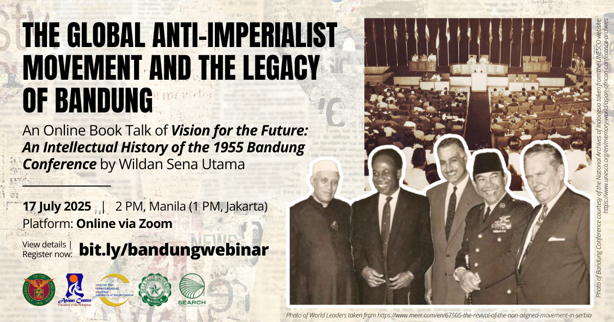 The Global Anti-Imperialist Movement and the Legacy of Bandung  |  An Online Book Talk of Vision for the Future: An Intellectual History of the 1955 Bandung Conference by Wildan Sena Utama