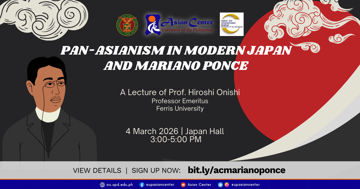 Pan-Asianism in Modern Japan and Mariano Ponce   |  An Onsite Public Lecture