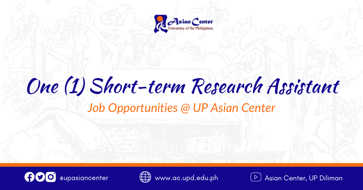 Job Opportunity: Short-Term Research Assistant @ UP Asian Center (Closed)