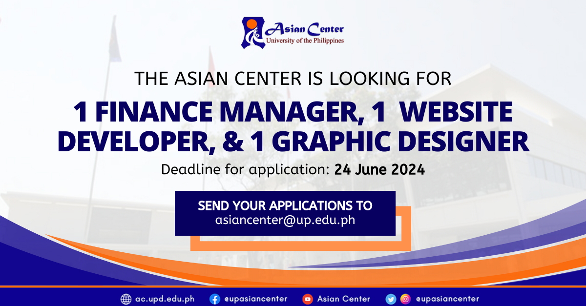 Job Opportunity: Finance Manager, Website Developer, and Graphic Designer @ UP Asian Center (June - December 2024)