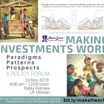 Making Investments Work: Paradigms, Patterns, Prospects | A Policy Forum | 24 Nov 2016 (2)