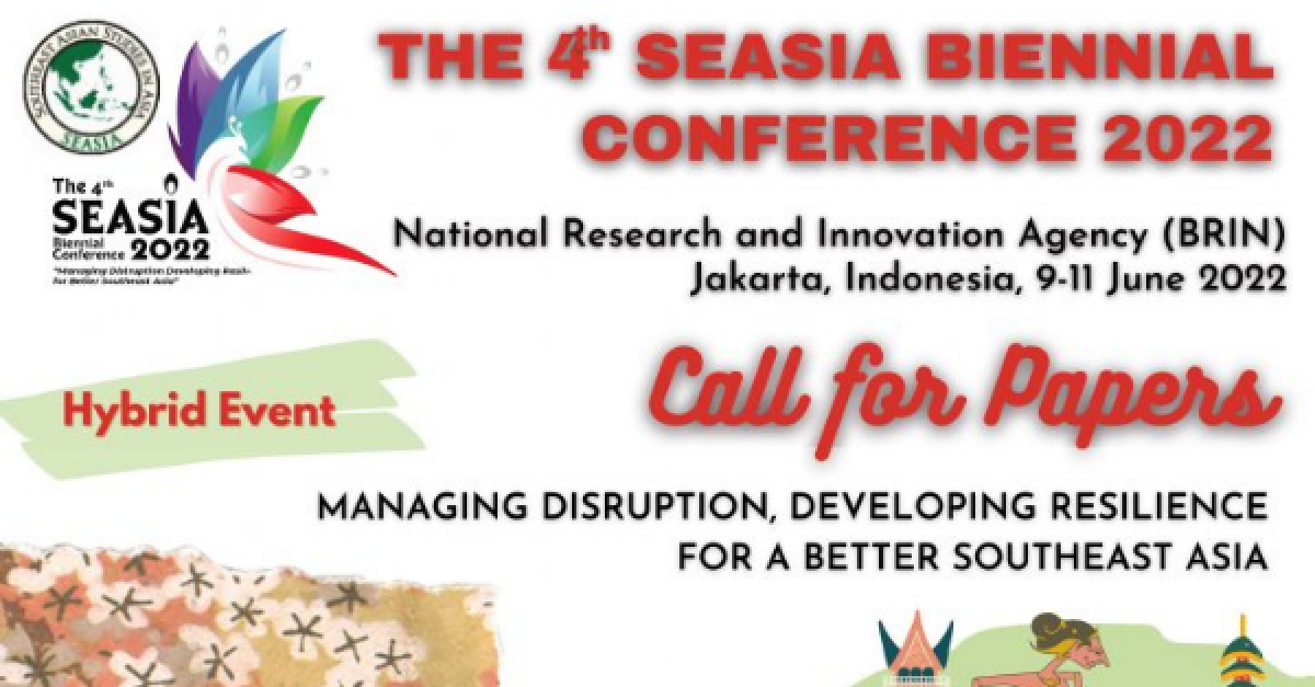 Call for Papers: Managing Disruption, Developing Resilience for a Better Southeast Asia |  The 4th SEASIA Biennial Conference