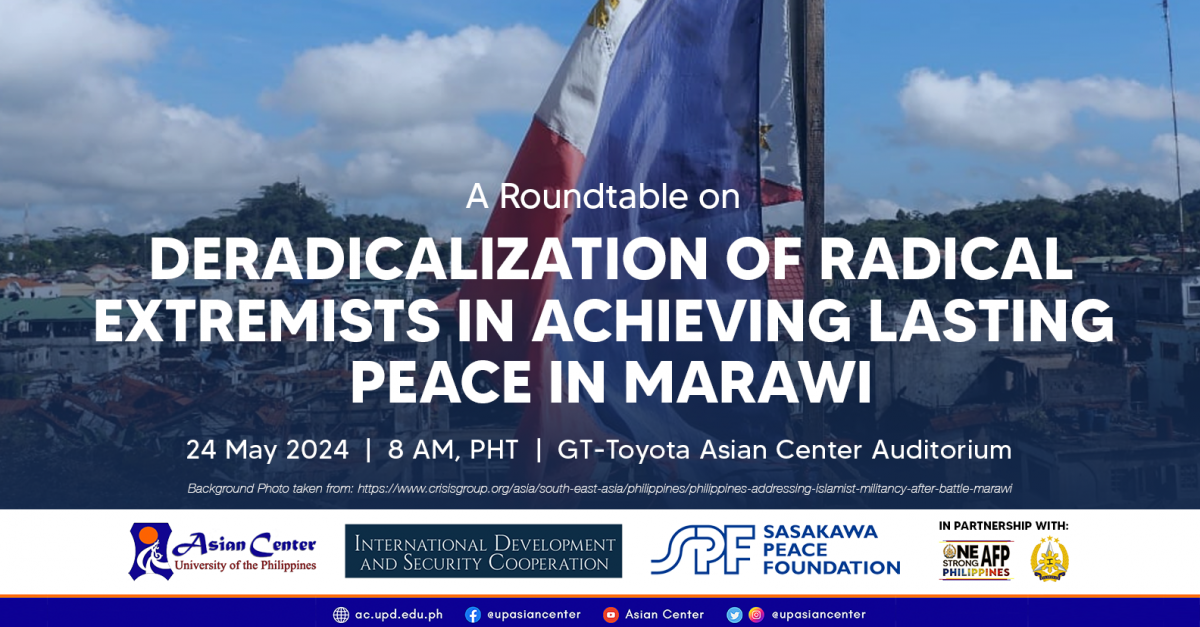 Deradicalization of the Violent Extremists in Achieving Lasting Peace in Marawi | A Roundtable Discussion 