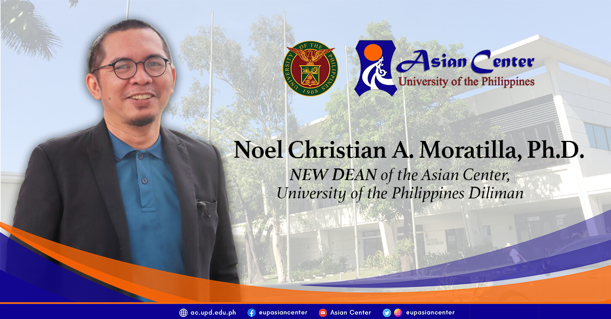 Meet the New Asian Center Dean: Associate Professor Noel Christian A. Moratilla, Ph.D.