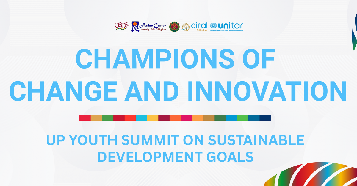 Champions of Change and Innovation: UP Youth Summit on Sustainable Development Goals