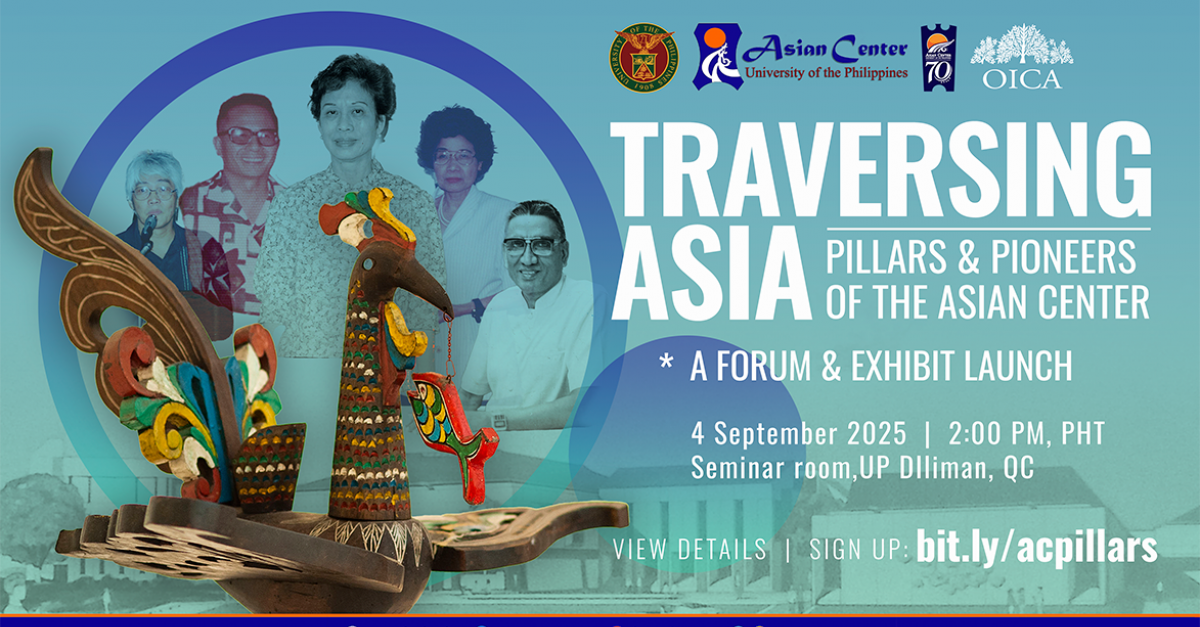Traversing Asia: Pillars and Pioneers of the Asian Center  | A Forum and Exhibit